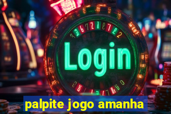 palpite jogo amanha